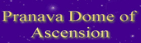 Pranava Dome of Ascension